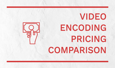 The True Cost Of A Video Encoding Workflow